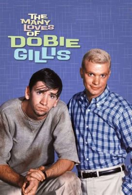  The Many Loves of Dobie Gillis: Trải nghiệm tuổi thanh xuân với những tình huống oái oăm và dàn diễn viên tài năng